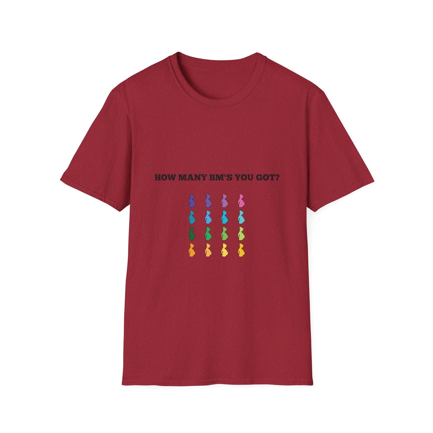 How Many BM's You Got? Unisex T-Shirt