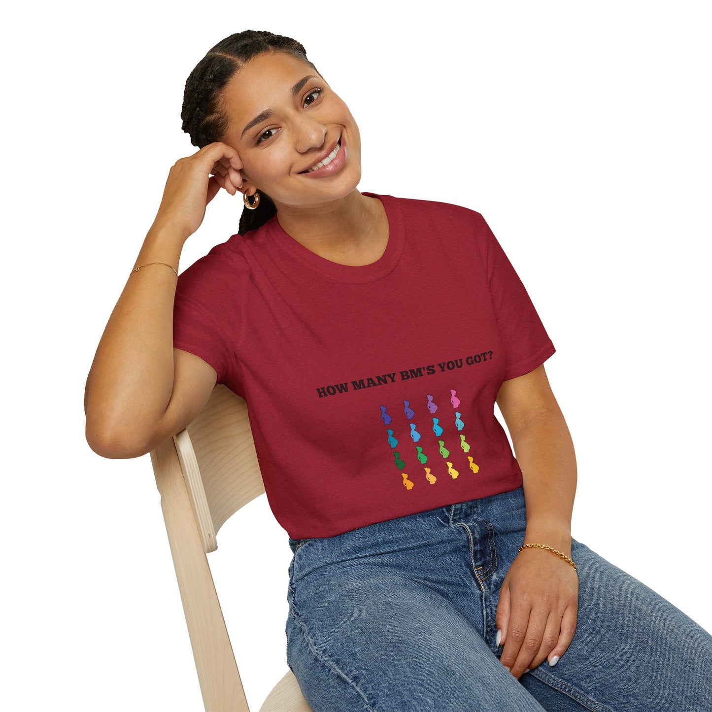 How Many BM's You Got? Unisex T-Shirt