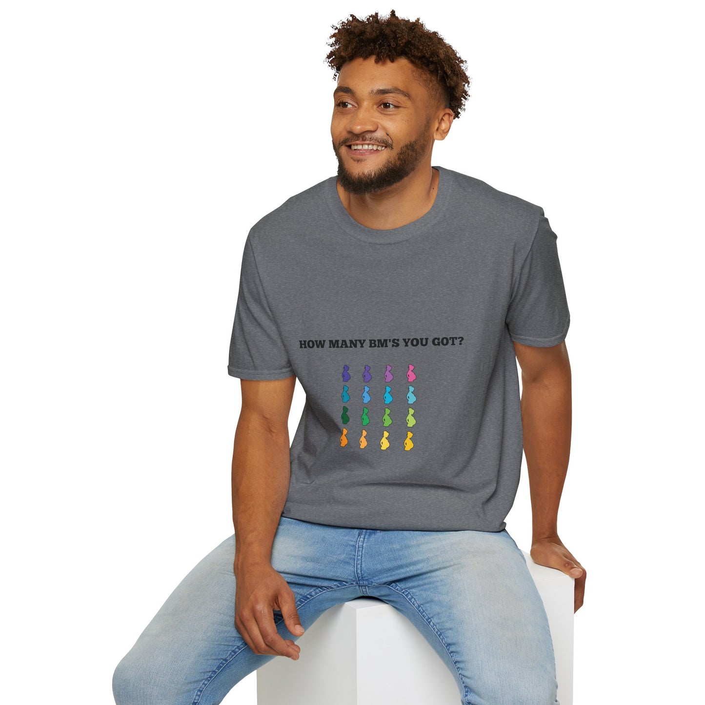 How Many BM's You Got? Unisex T-Shirt