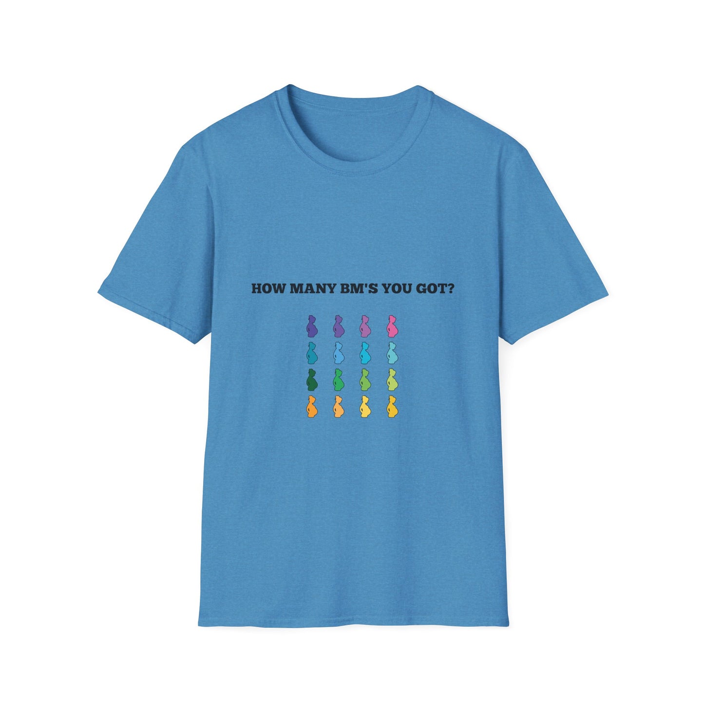 How Many BM's You Got? Unisex T-Shirt