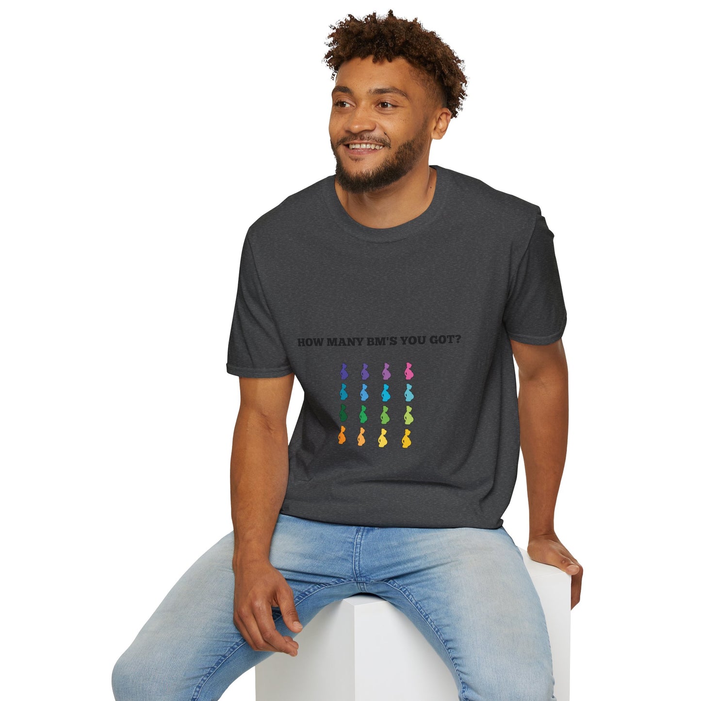 How Many BM's You Got? Unisex T-Shirt
