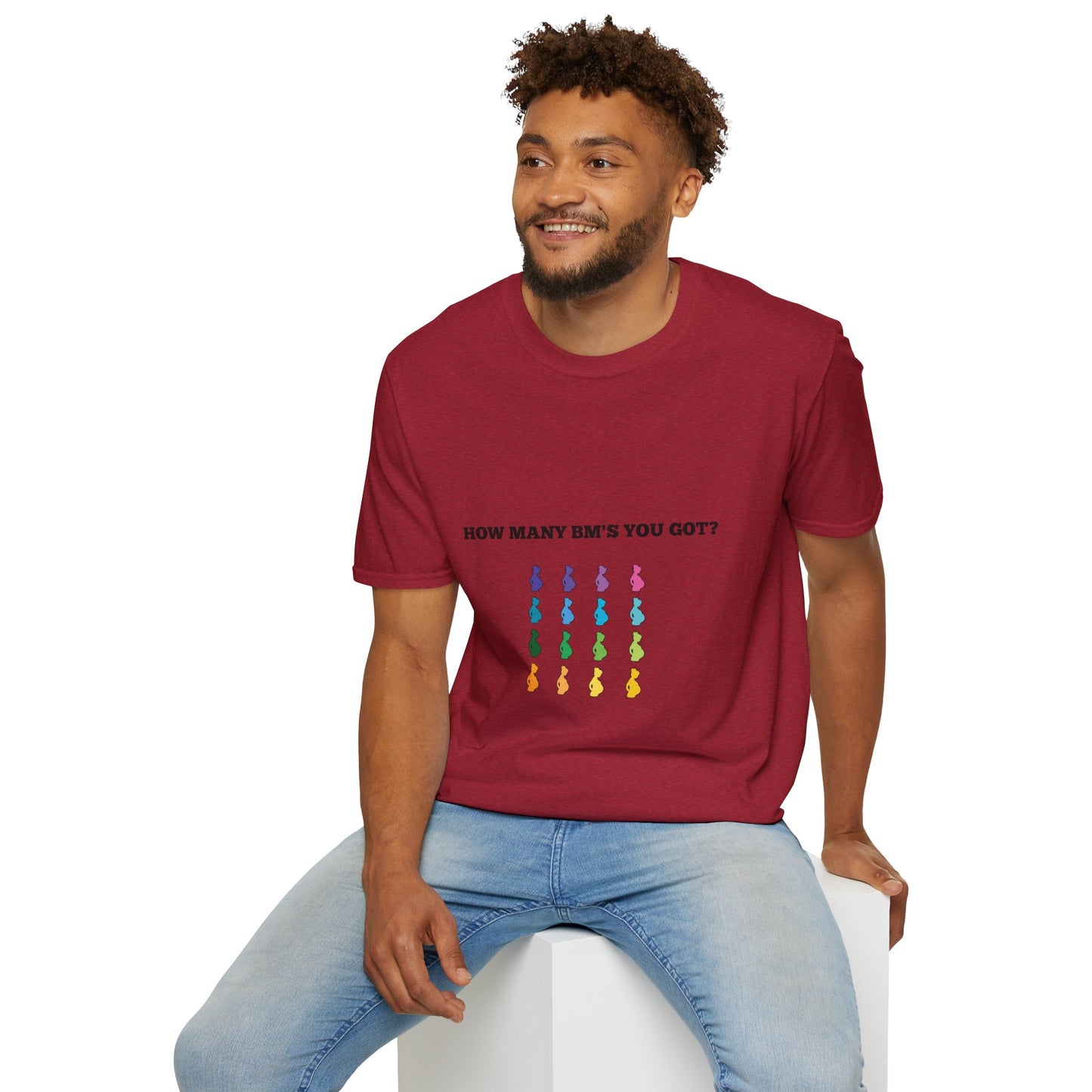 How Many BM's You Got? Unisex T-Shirt