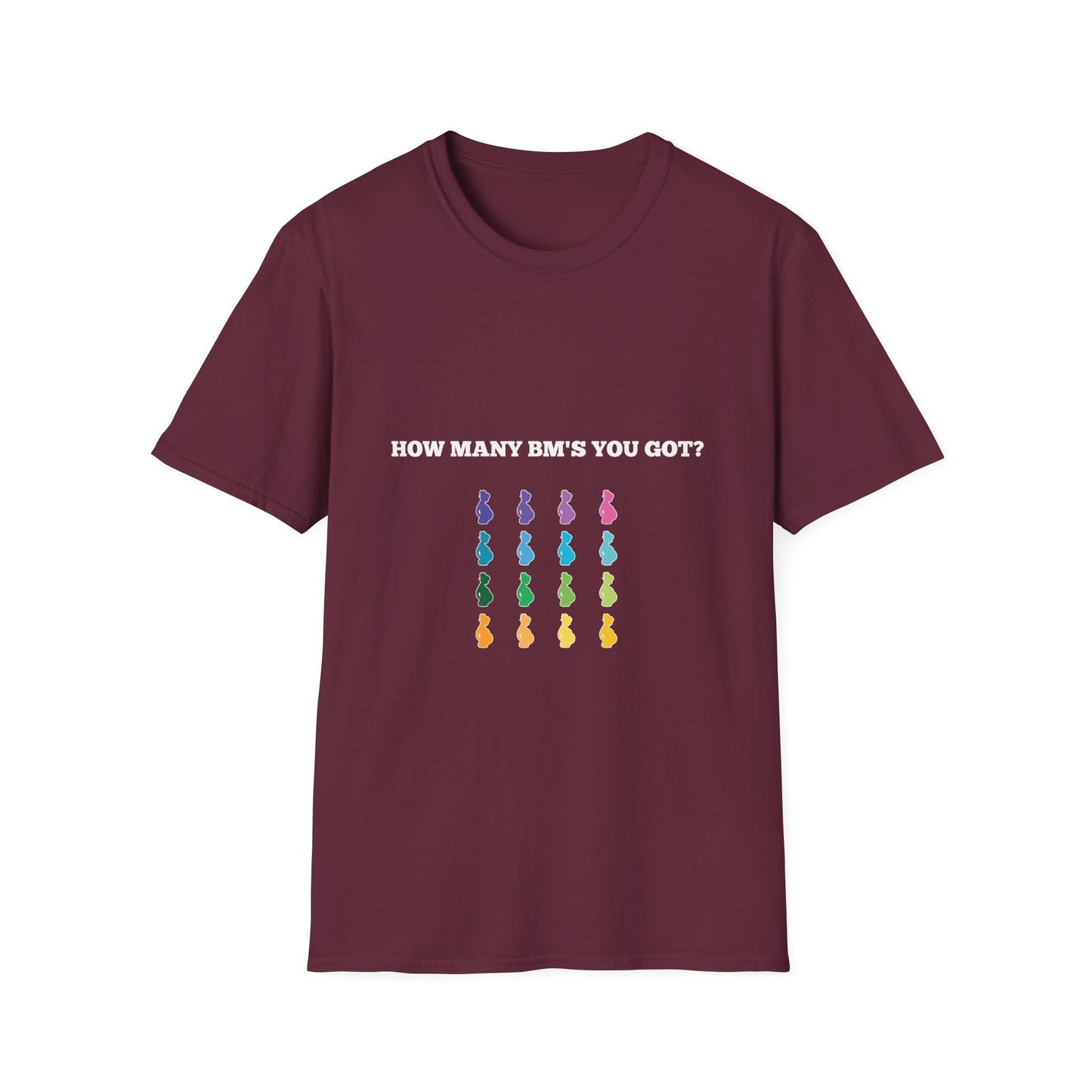 How Many BM's You Got? Unisex T-Shirt
