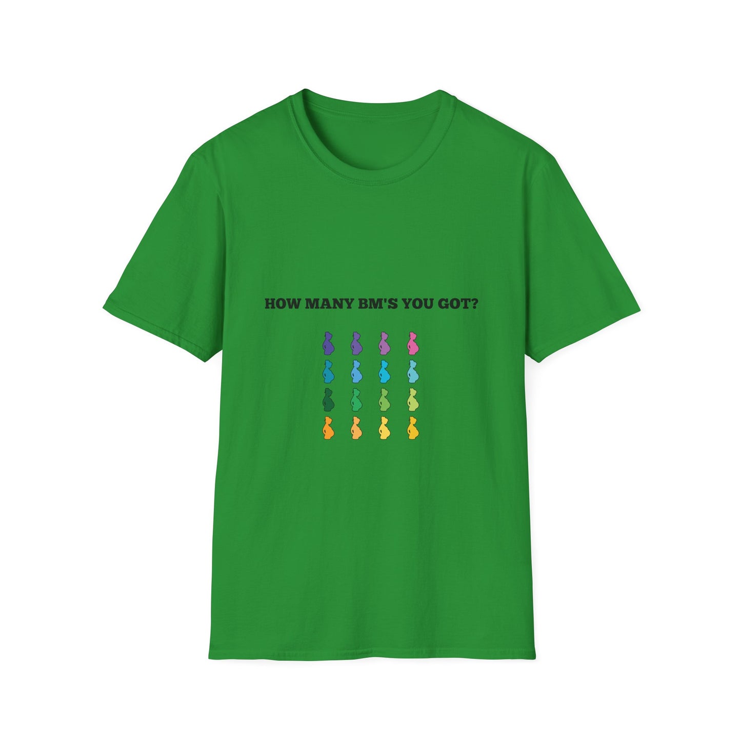 How Many BM's You Got? Unisex T-Shirt