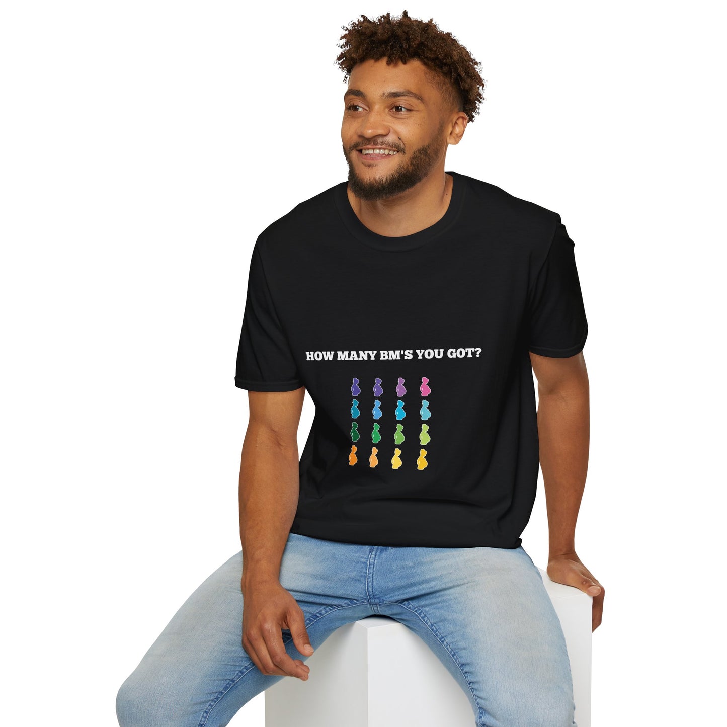 How Many BM's You Got? Unisex T-Shirt