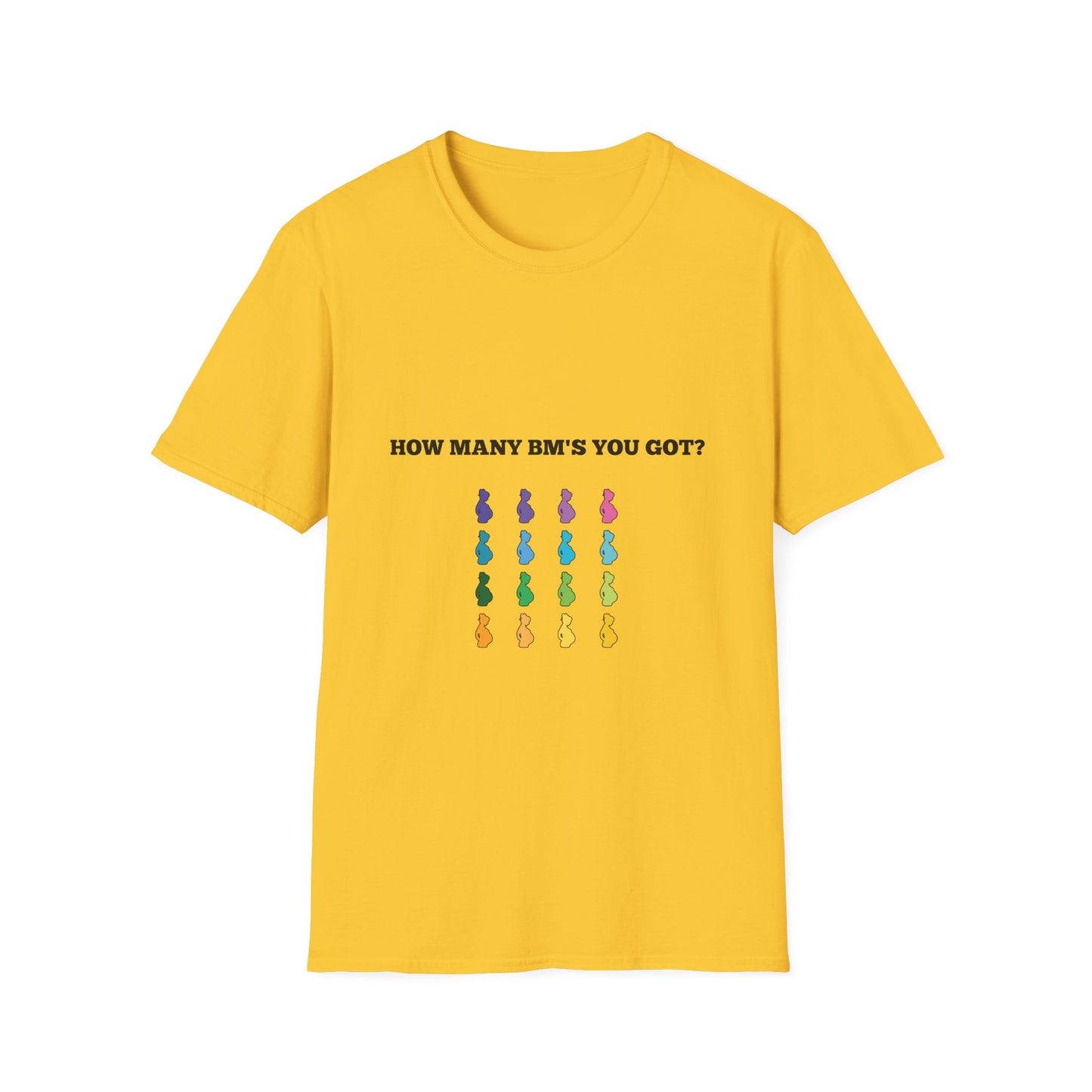 How Many BM's You Got? Unisex T-Shirt