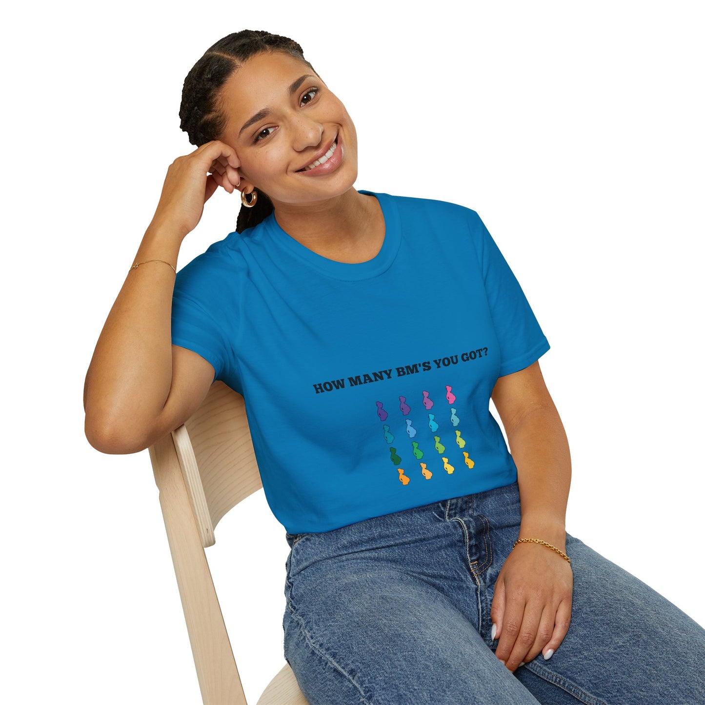 How Many BM's You Got? Unisex T-Shirt