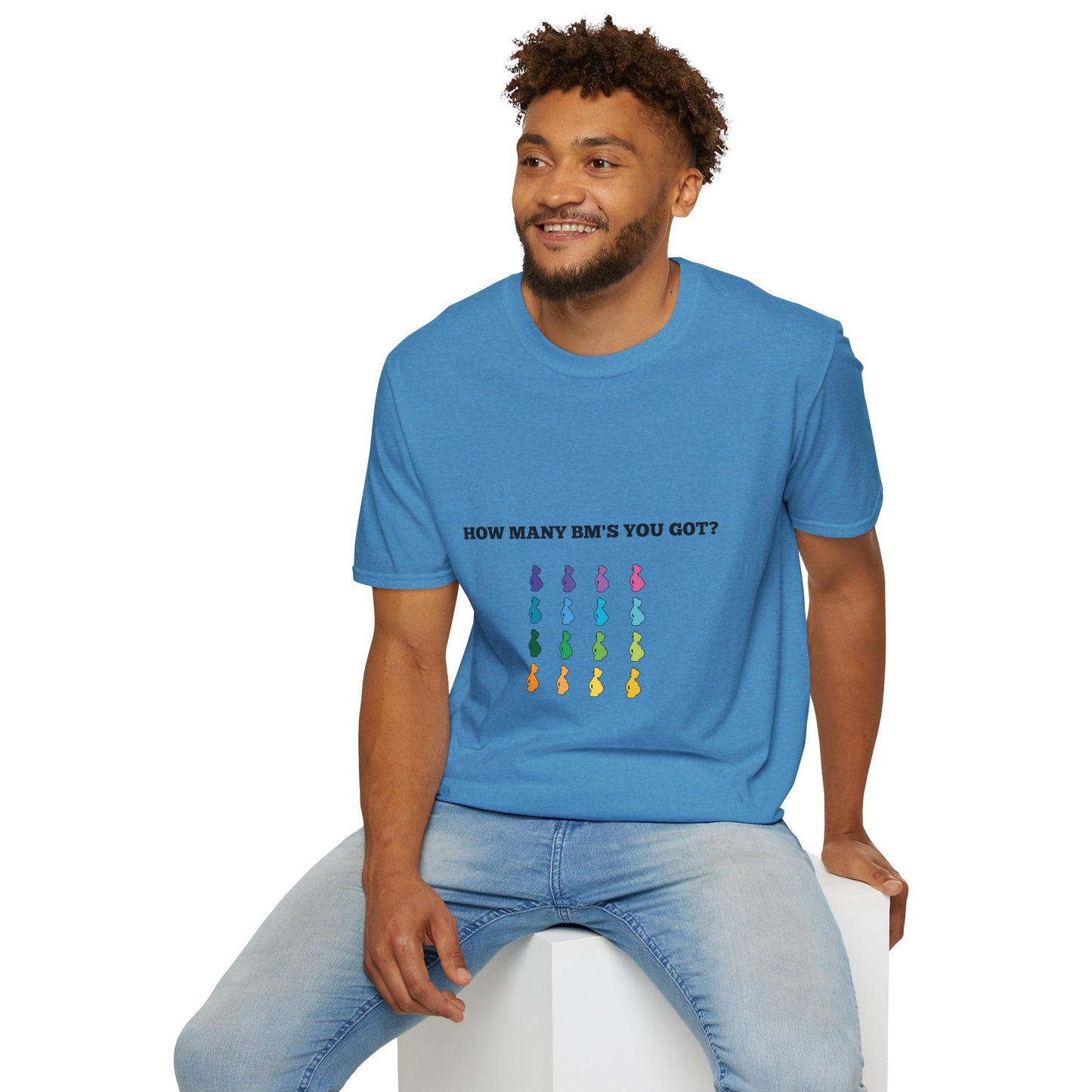 How Many BM's You Got? Unisex T-Shirt