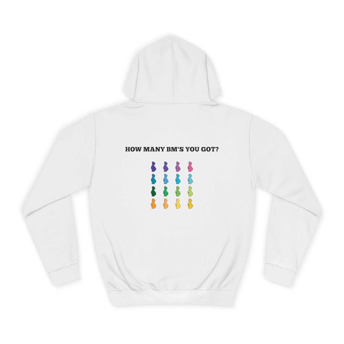 How Many BM's You Got?- Unisex Hoodie