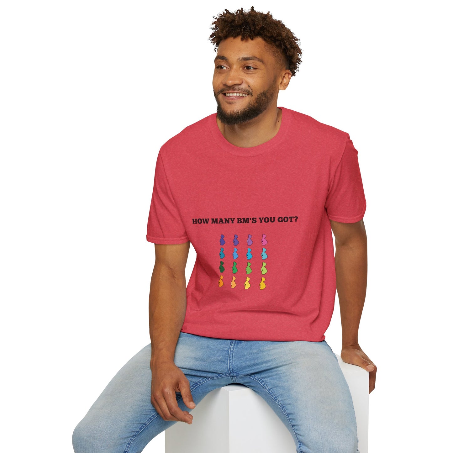 How Many BM's You Got? Unisex T-Shirt