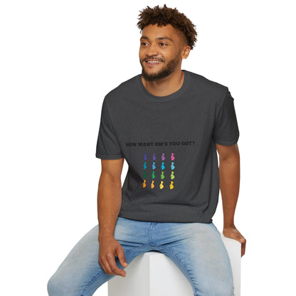 How Many BM's You Got? Unisex T-Shirt